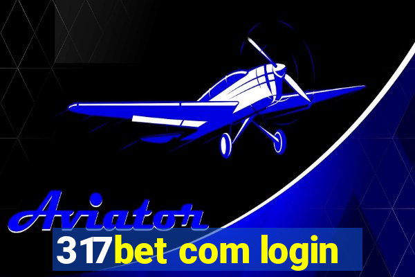 317bet com login